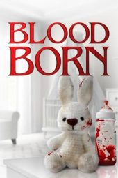 Nonton Film Blood Born (2021) Terbaru